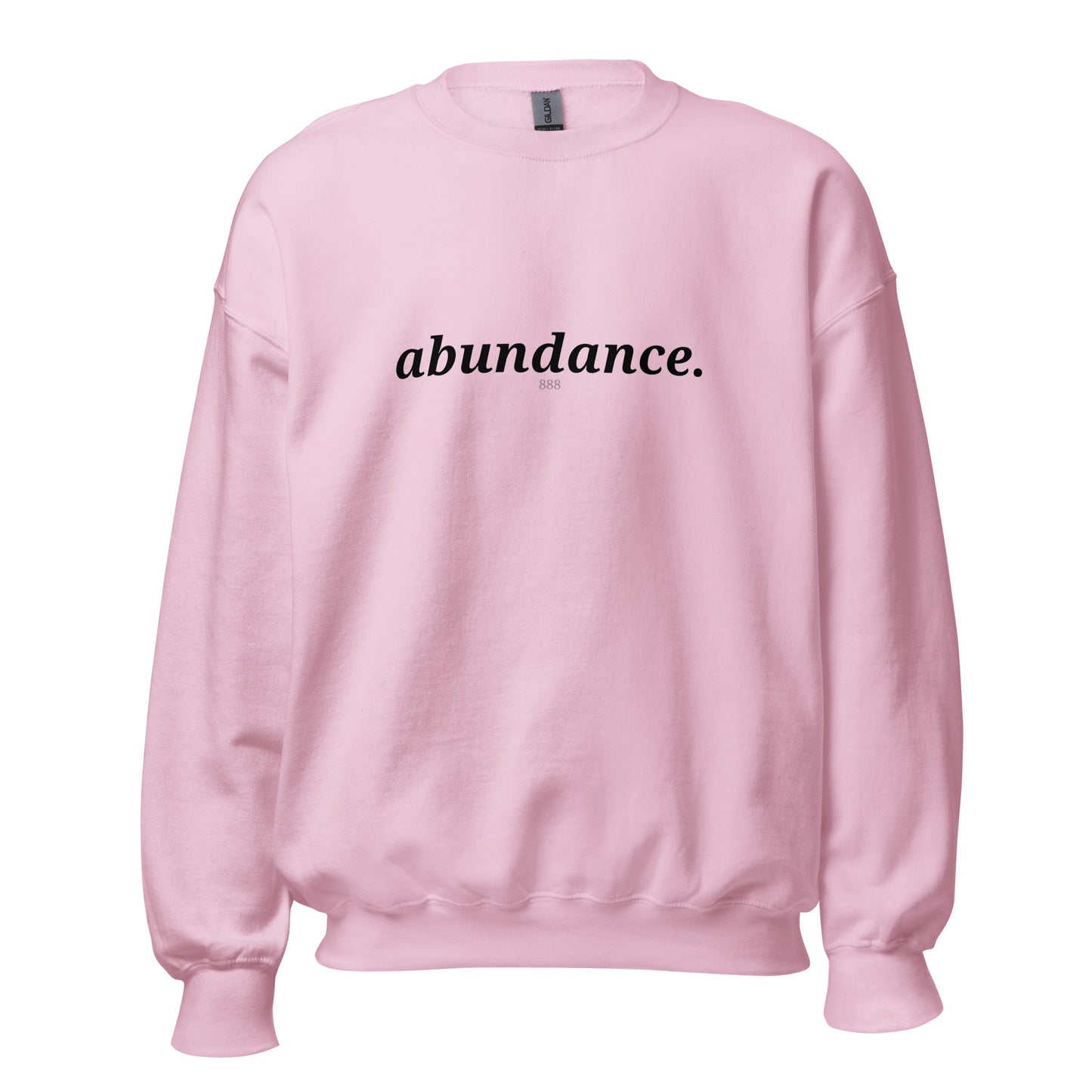 Pink sweatshirt with the phrase "abundance." printed on the front, available in color options navy blue, green, maroon, gray, and pink, available in sizes S to 3XL.