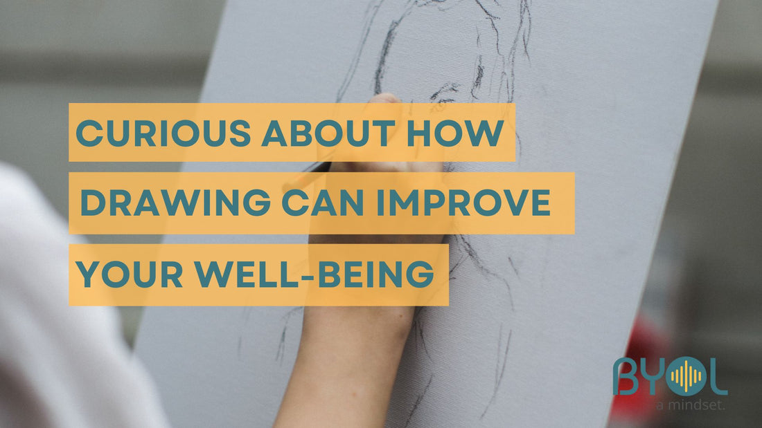 Person sketching a portrait on a canvas with text overlay 'Curious About How Drawing Can Improve Your Well-Being' and BYOL branding.