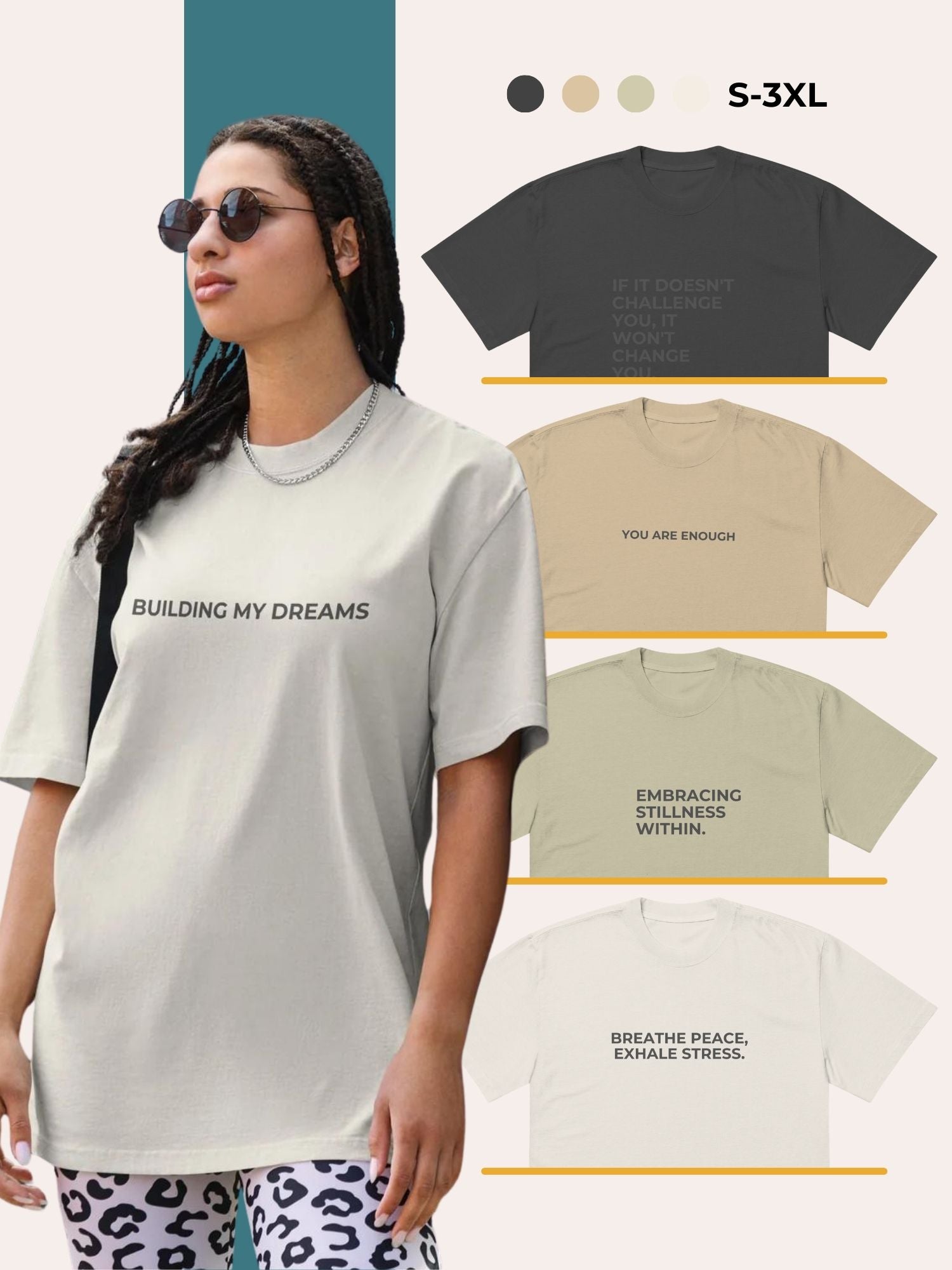 Woman wearing an oversized beige t-shirt with the text 'Building my dreams,' styled with sunglasses and patterned leggings. Additional t-shirts featuring motivational quotes in neutral tones. Available in sizes S-3XL and various colors.