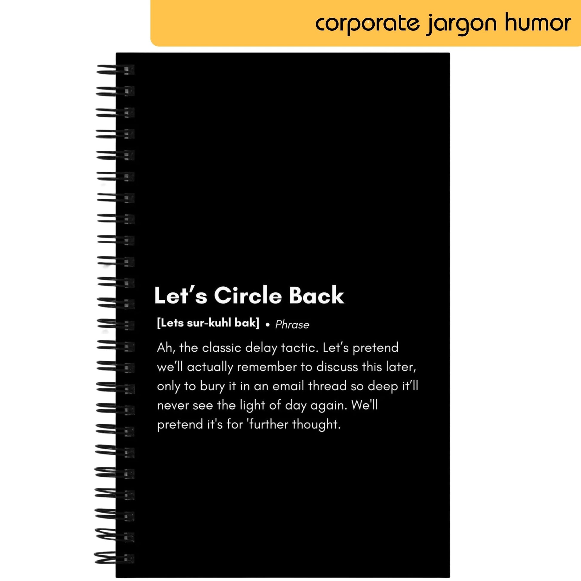 A notepad page is humorously captioned 'Let's Circle Back' with phonetic pronunciation and a cynical description that frames the phrase as a stalling tactic in business communications, suggesting it's often used to indefinitely postpone a discussion.