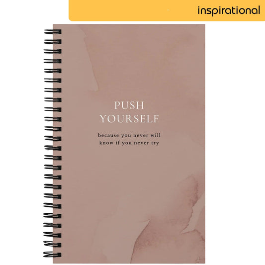 A notepad with a minimalist design features the phrase 'PUSH YOURSELF' in bold, with the motivating subtext 'because you never will know if you never try', set against a soft beige background with subtle watercolor accents, inspiring action and the courage to attempt new challenges.