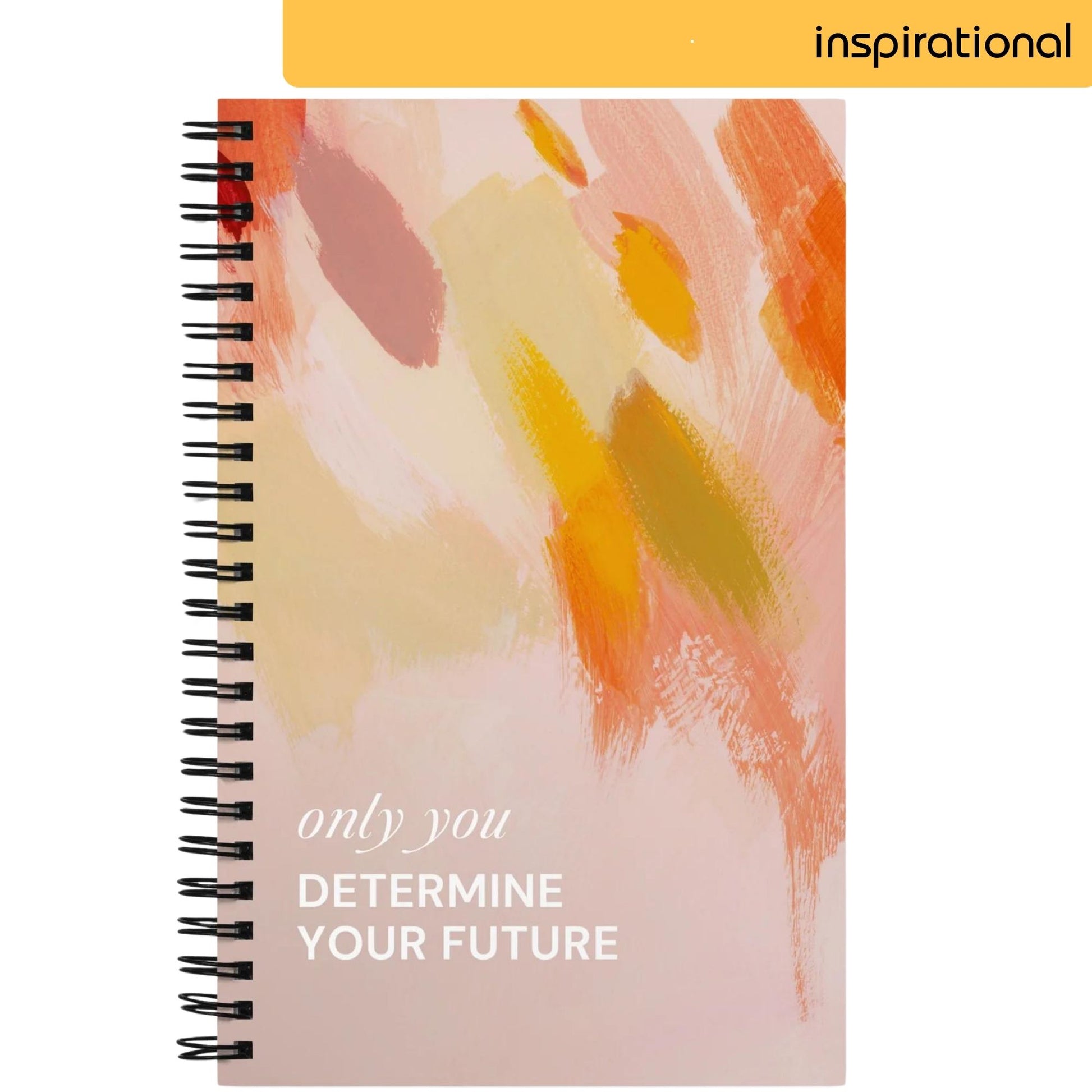 A notepad with a colorful abstract background featuring expressive brushstrokes in shades of orange, yellow, and pink, with the empowering statement 'only you DETERMINE YOUR FUTURE' in bold, capital letters, inspiring personal agency and optimism.