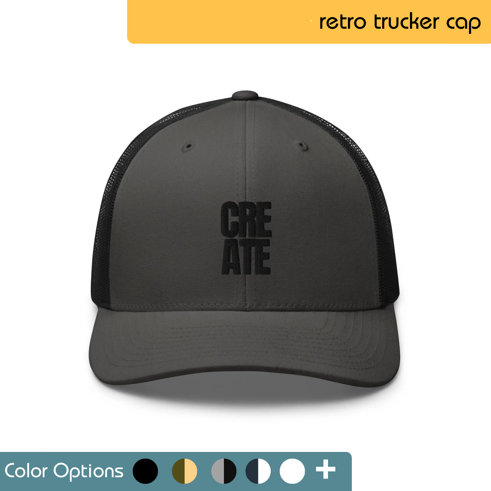 Charcoal gray retro trucker cap with 'CREATE' logo embossed in black on the front, available with various color customization options.