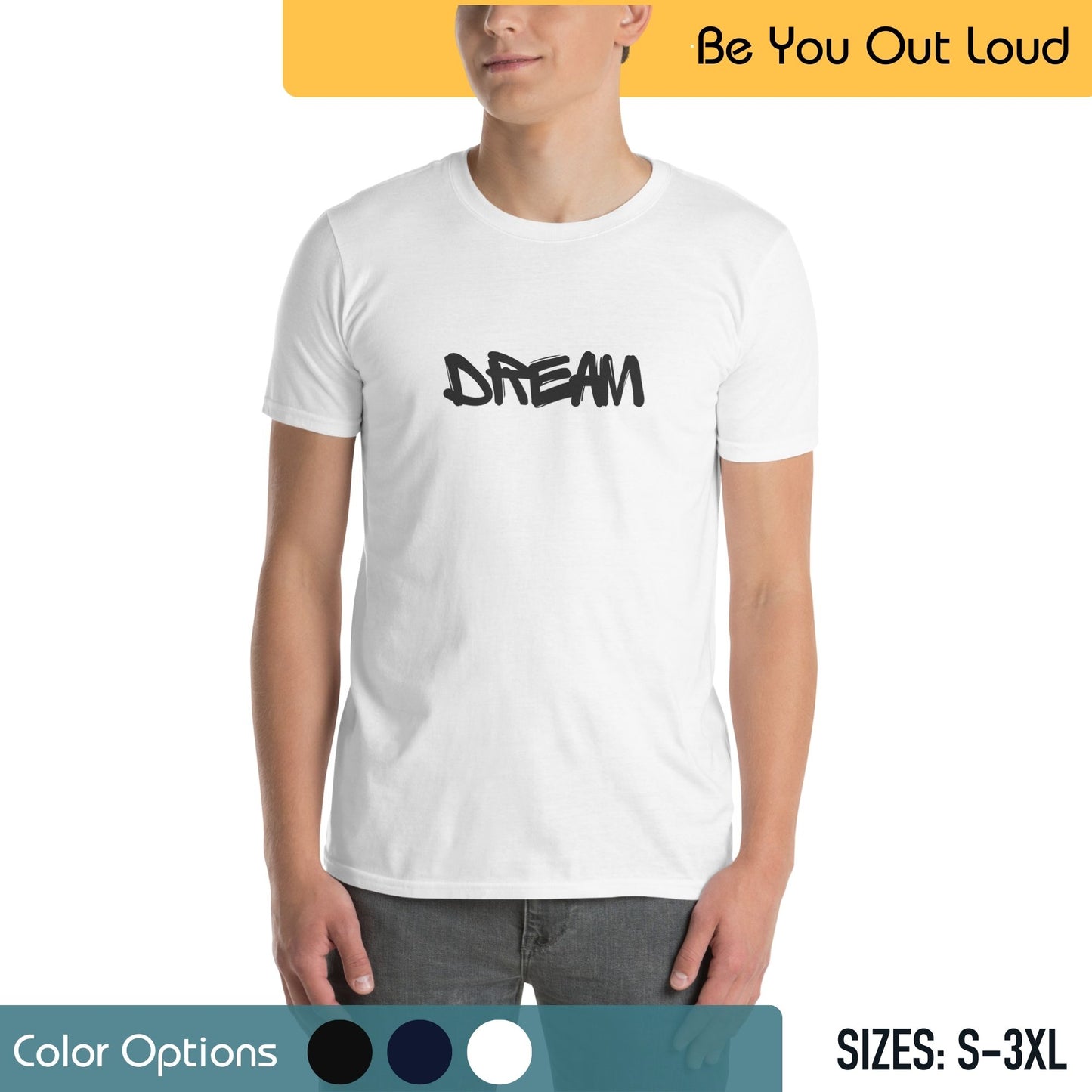 A person is shown wearing a plain white t-shirt with the word "DREAM" written across the chest in bold, black, brushstroke-style lettering. Below the image are color swatches indicating other available colors for the t-shirt, along with the text "SIZES: S-3XL" to indicate the available size range.