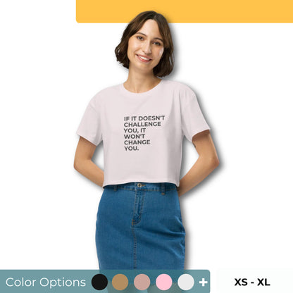 Women’s Loose-Fit Crop Top with "If it doesn’t challenge you, it won’t change you" slogan in multiple colors and sizes, XS to XL.