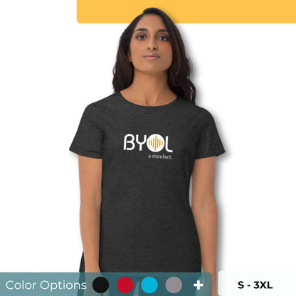 Woman wearing a black BYOL mindset t-shirt with color options in black, red, blue, gray, and white, available in sizes S to 3XL.