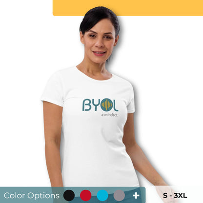 Woman wearing a white BYOL mindset t-shirt with color options in black, red, blue, gray, and white, available in sizes S to 3XL.