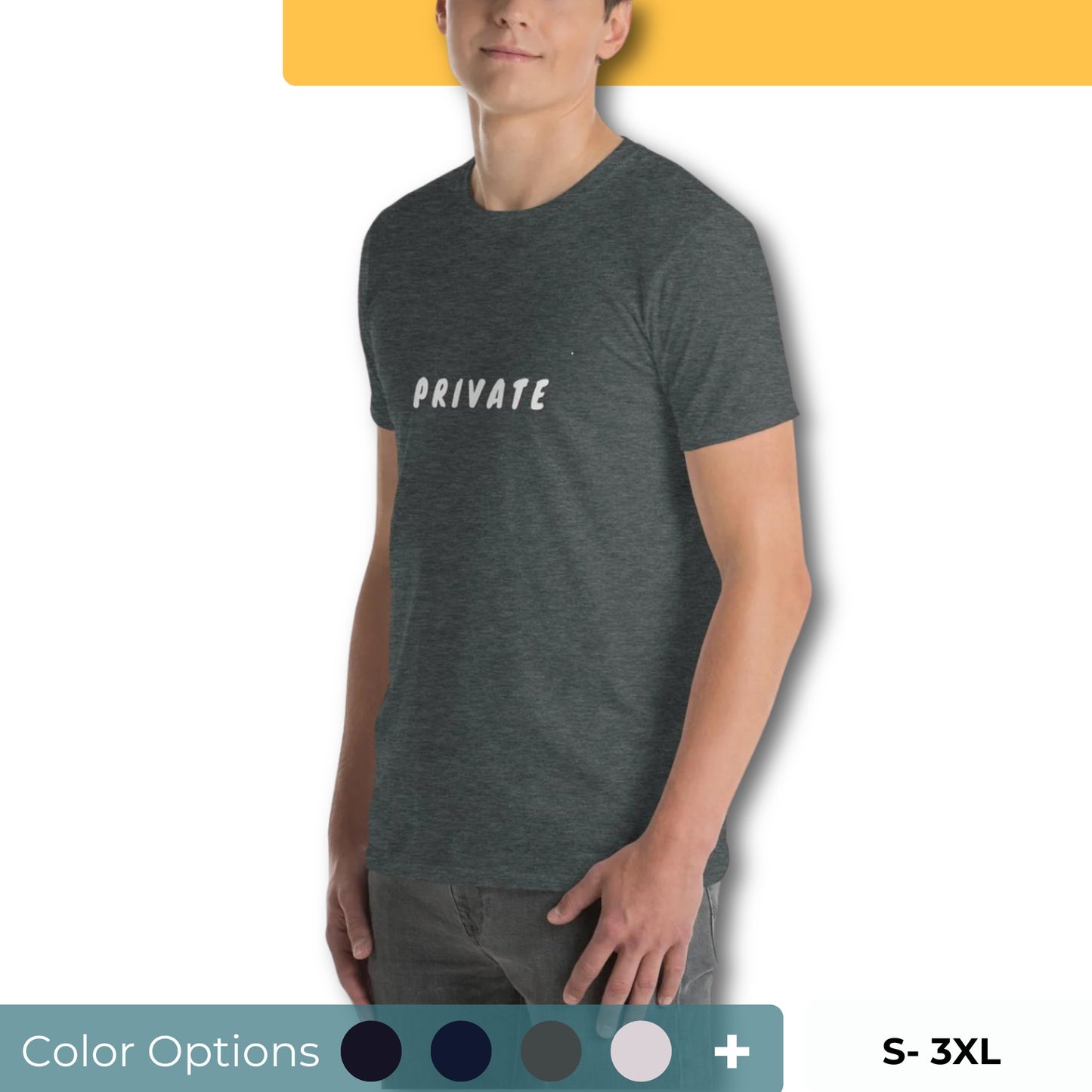 A person is depicted wearing a heather gray t-shirt with the word "PRIVATE" printed in white capital letters on the chest. Below the image, there's a selection of color swatches for alternative t-shirt colors, and the text "SIZES: S-3XL" indicates the range of sizes available for the shirt.