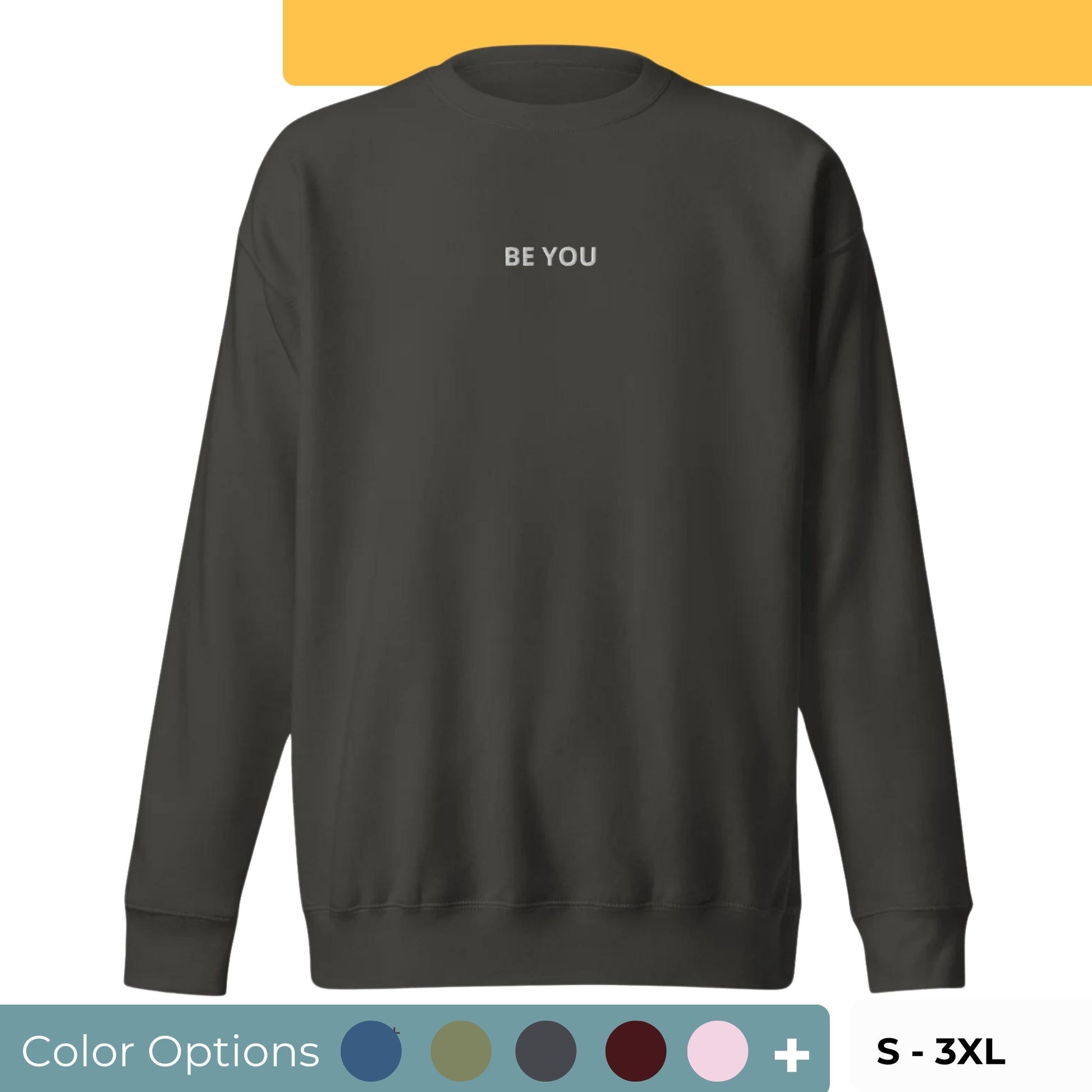 Vintage black embroidered "Be You" premium crew neck sweatshirt with soft fleece interior, ribbed cuffs, and hem, available in multiple colors and sizes.