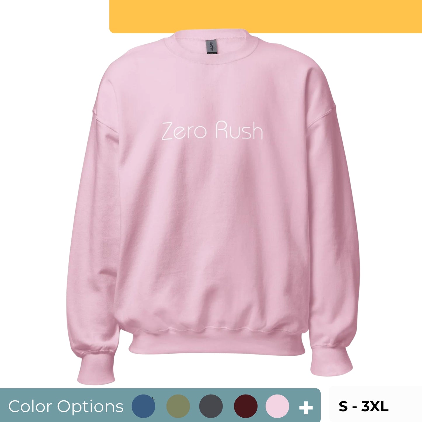 Pink "Zero Rush" premium crew neck sweatshirt with ribbed cuffs, soft fleece lining, and comfortable fit, available in multiple colors and sizes.