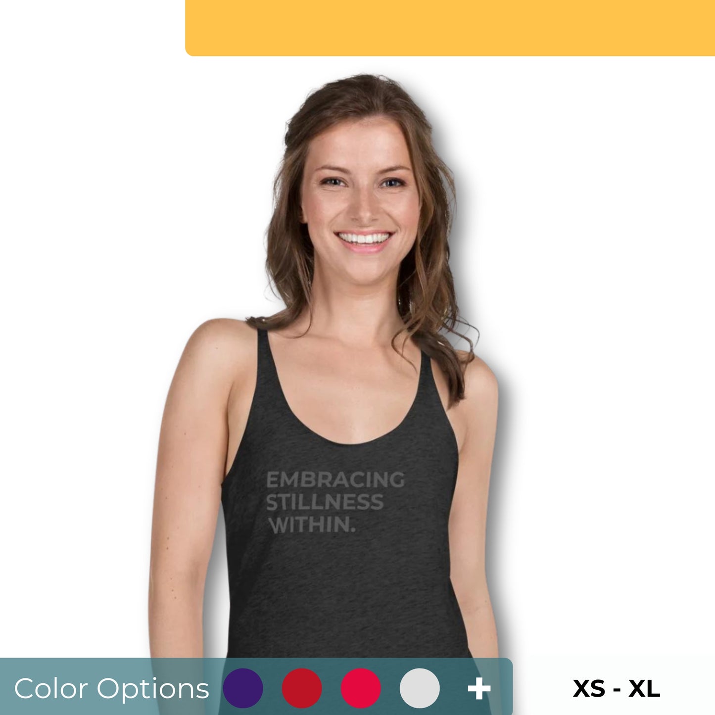 Smiling woman wearing a dark racer back tank with "Embracing Stillness Within" text, available in various colors and sizes.