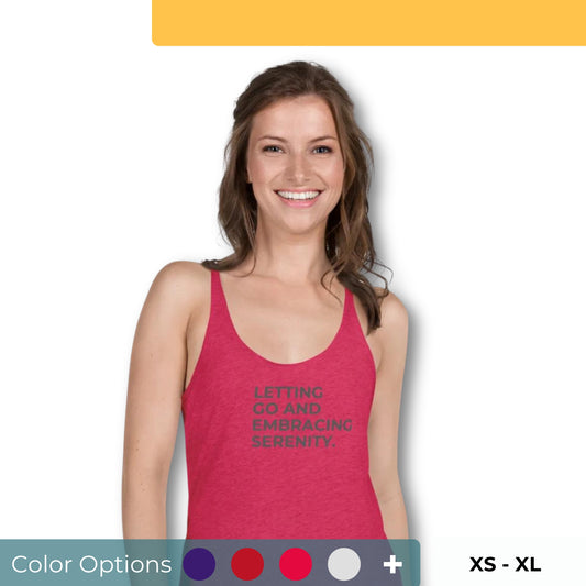 Woman in a red racer back tank with "Letting Go and Embracing Serenity" text, available in multiple colors and sizes.