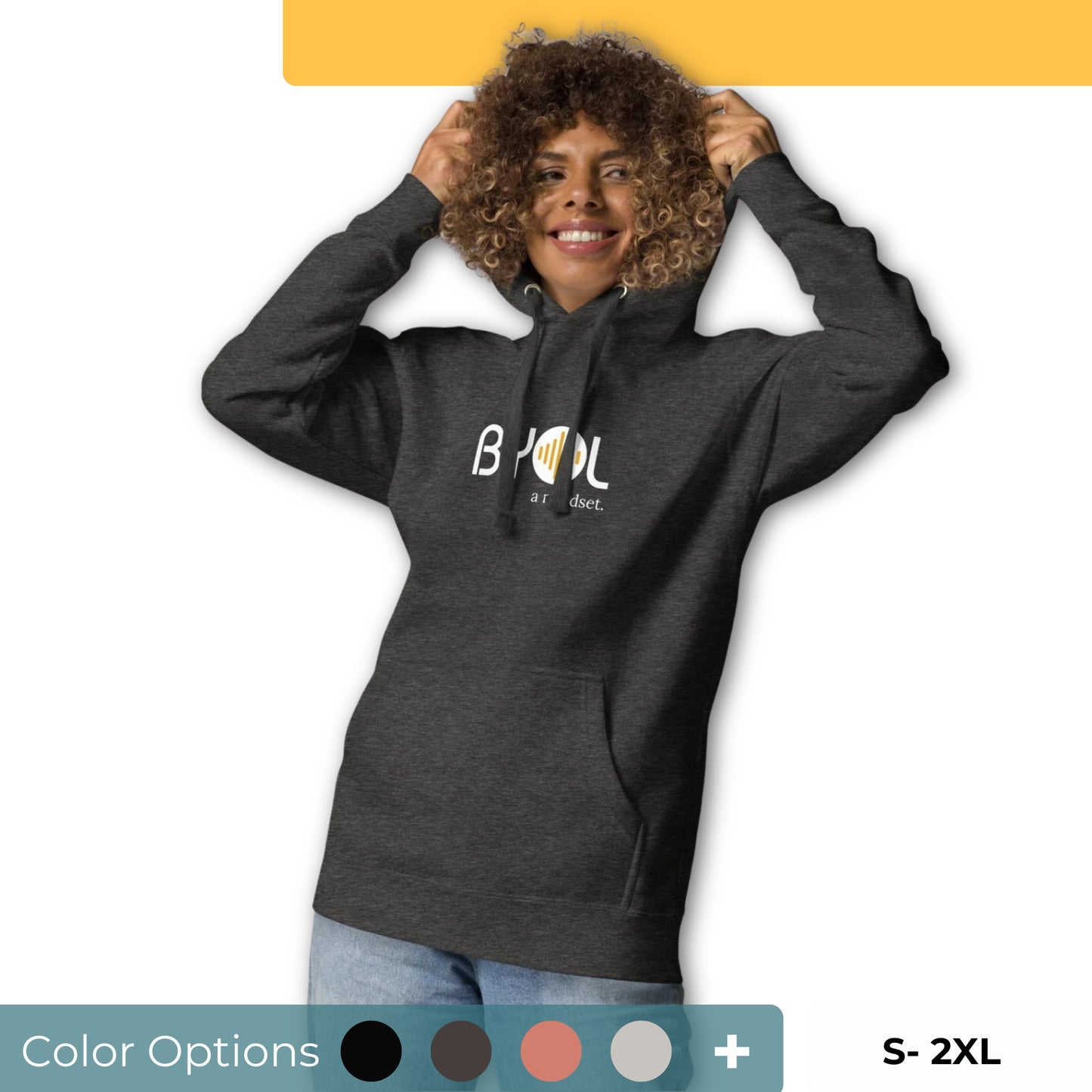 Woman wearing a black BYOL mindset hoodie with color options in black, dark gray, pink, and light gray, available in sizes S to 2XL.