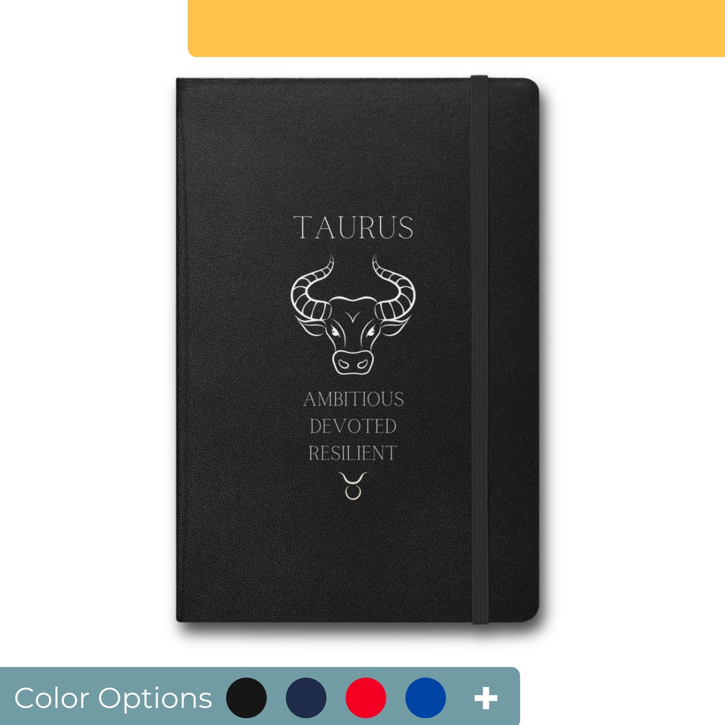 Black notebook with a Taurus zodiac sign design in white on the cover, featuring an illustration of a bull's head and the words 'Ambitious, Devoted, Resilient' describing Taurus traits.