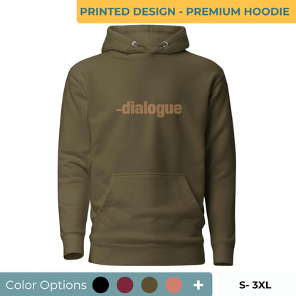 Military green "Dialogue" printed premium hoodie with front pouch pocket, adjustable drawstrings, and soft fleece lining, available in multiple colors and sizes.