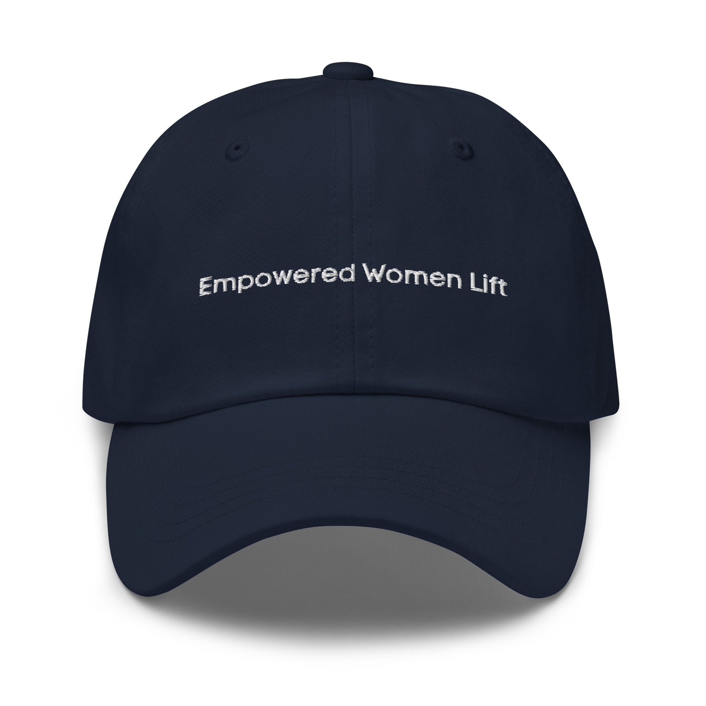 A Dark Blue dad hat with the phrase "Empowered Women Lift" embroidered in white stitching across the front.