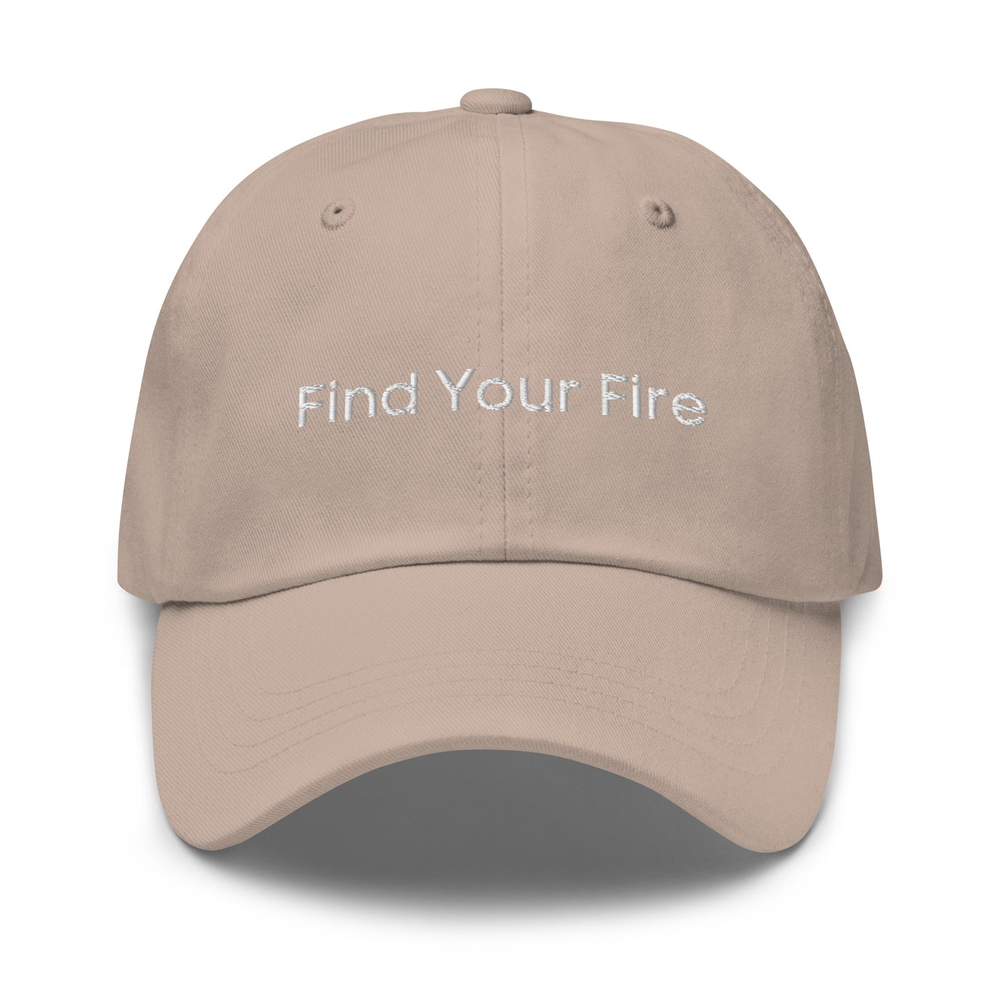 A stone dad hat with the phrase "Find Your Fire" embroidered in white stitching across the front.