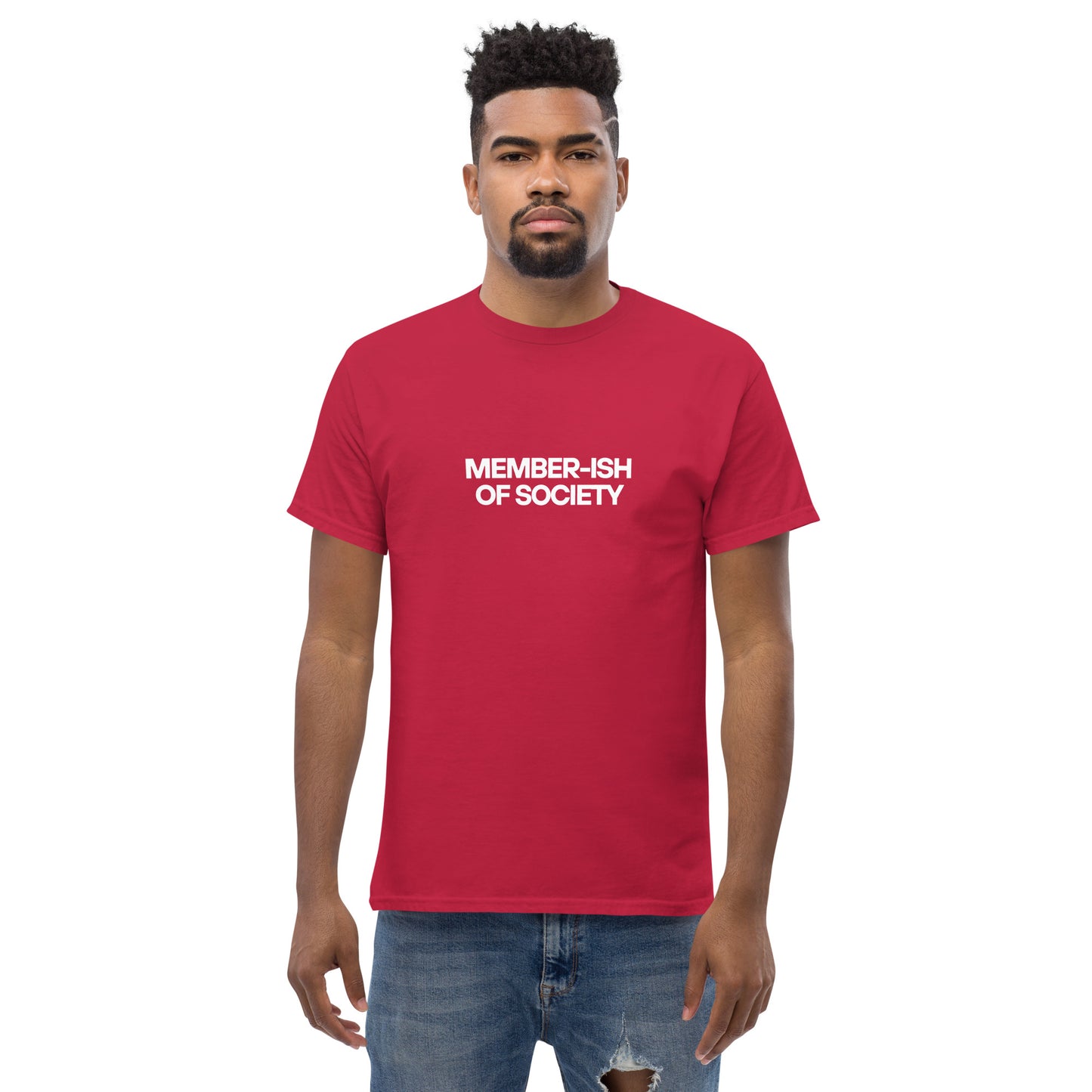 Man in a cardinal red classic tee featuring a white 'MEMBER-ISH OF SOCIETY' text, a playful nod to sarcastic self-expression.