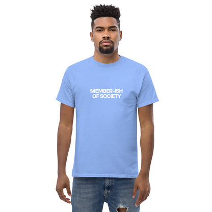 Man in a carolina blue classic tee featuring a white 'MEMBER-ISH OF SOCIETY' text, a playful nod to sarcastic self-expression.