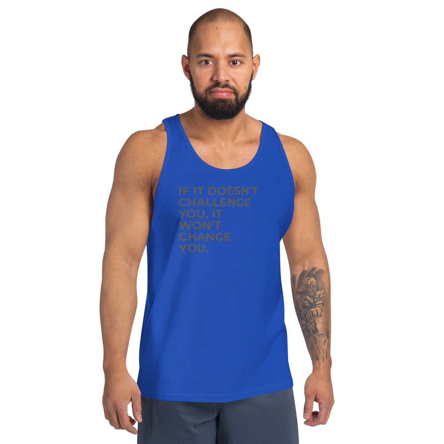 Man wearing an royal blue sleeveless tank with "If It Doesn’t Challenge You, It Won’t Change You" text. 