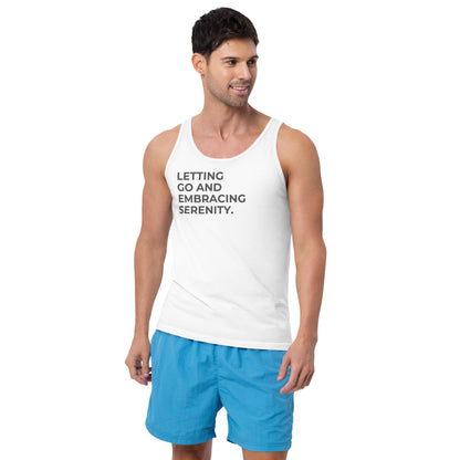 Man wearing a white sleeveless tank with "Letting Go and Embracing Serenity" text.