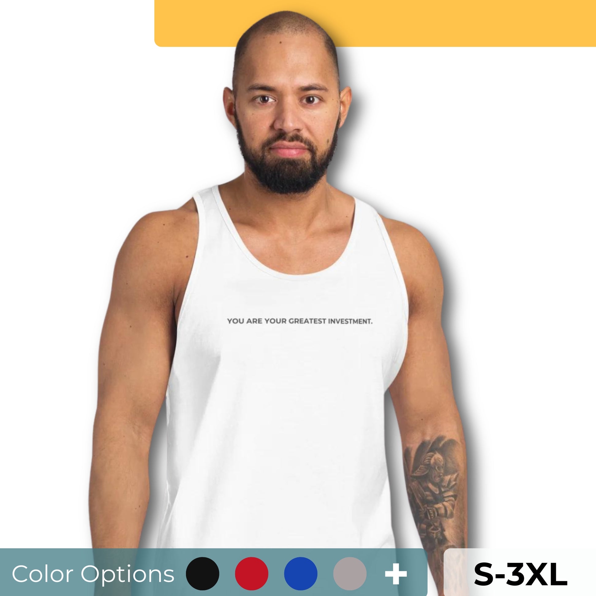 Man wearing a white sleeveless tank with "You Are Your Greatest Investment" text. Available in multiple colors and sizes S-3XL.