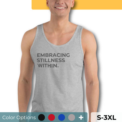 Man wearing a grey sleeveless tank with "Embracing Stillness Within" text. Available in multiple colors and sizes S-3XL.