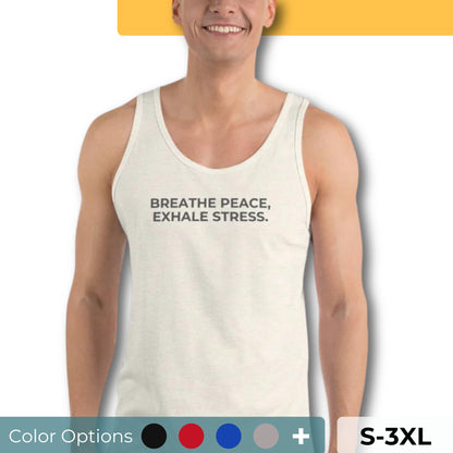 Man wearing an off-white sleeveless tank with "Breathe Peace, Exhale Stress" text. Available in multiple colors and sizes S-3XL.