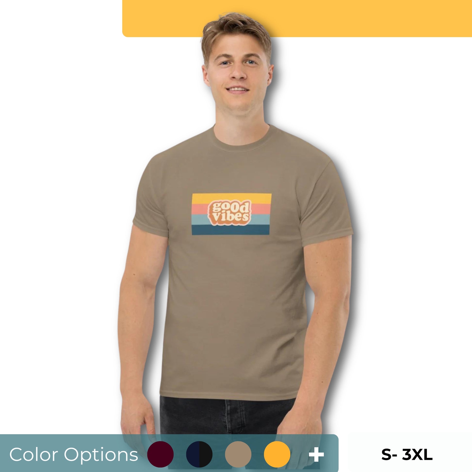 Smiling man wearing a sand classic tee with a colorful 'good vibes' retro graphic, symbolizing relaxed and inspirational personal style showing the color and size options