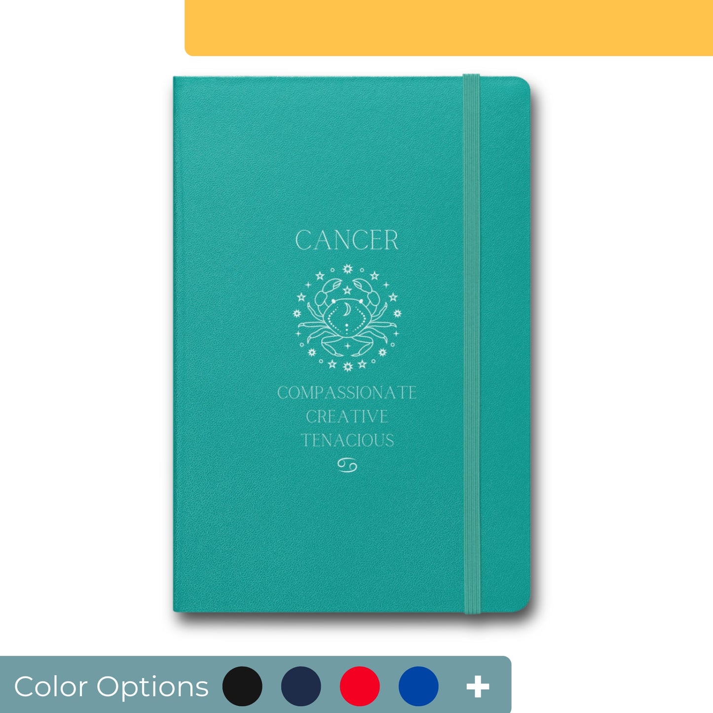 Teal notebook with elastic closure featuring a Cancer zodiac sign design in white, showing a stylized crab surrounded by stars with the words 'Compassionate, Creative, Tenacious' to represent Cancer traits.