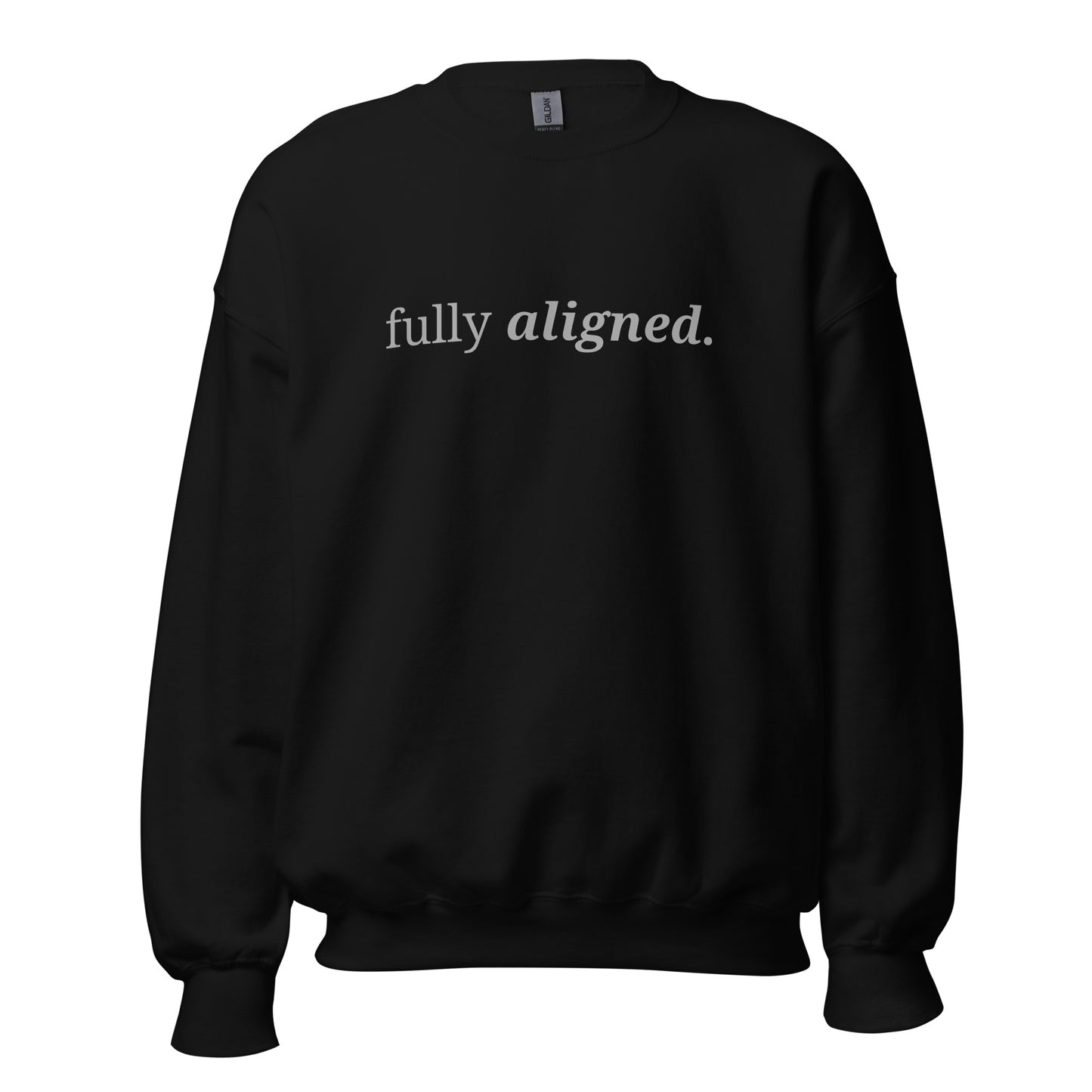 Black sweatshirt with the phrase "fully aligned." printed on the front, available in color options navy blue, green, maroon, gray, and pink, available in sizes S to 3XL.