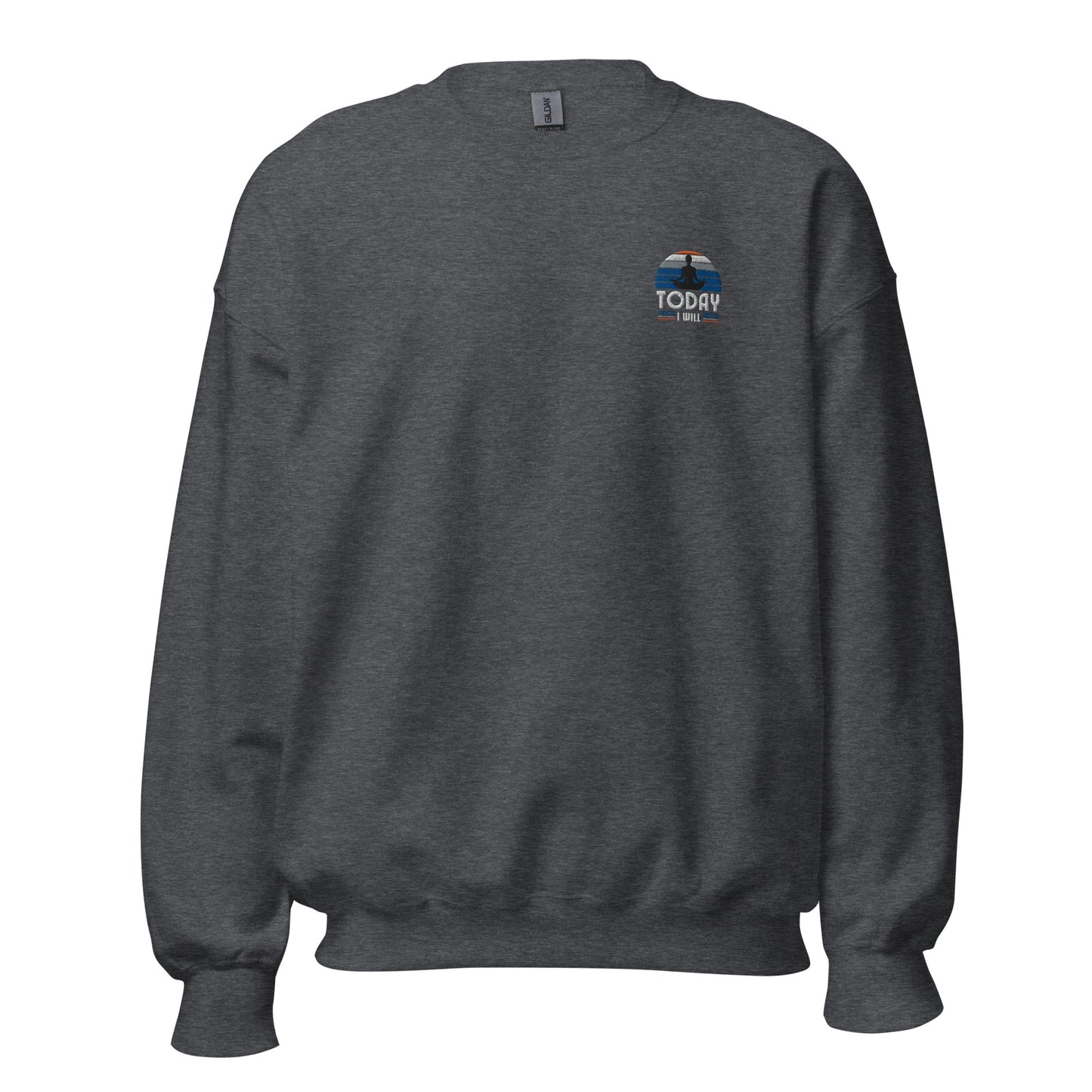 Dark Heather grey "Today I will" premium crew neck sweatshirt with ribbed cuffs, soft fleece lining, and comfortable fit.