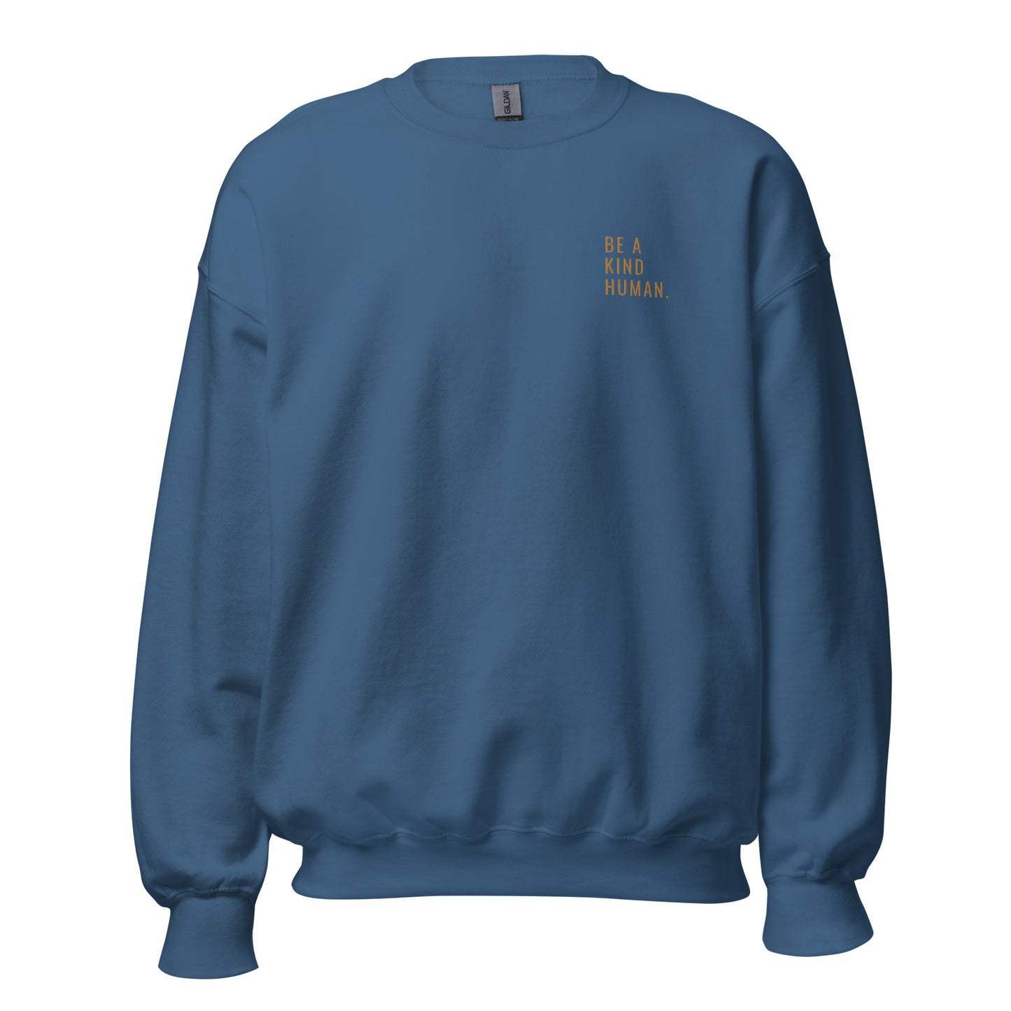 Indigo blue "Be A Kind Human" premium crew neck sweatshirt with ribbed cuffs, soft fleece lining, and comfortable fit.