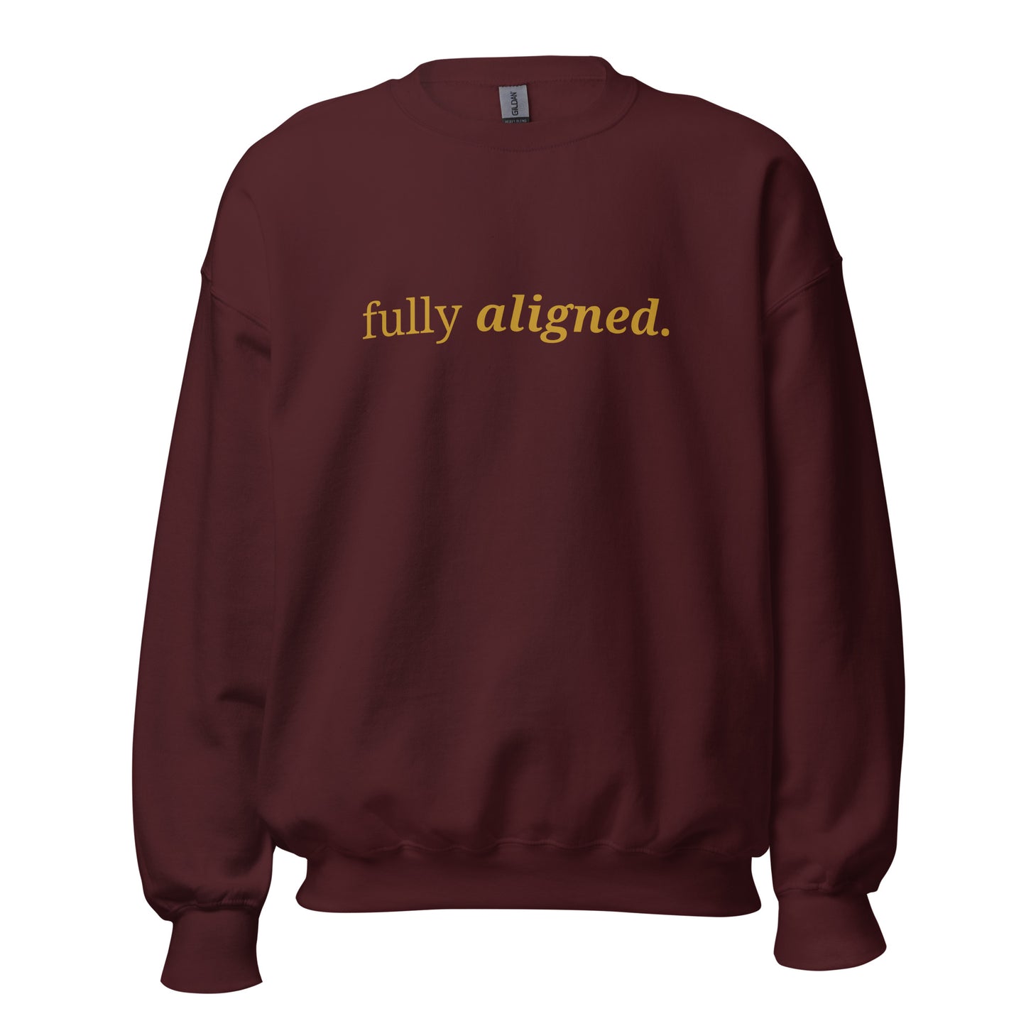 Maroon sweatshirt with the phrase "fully aligned." printed on the front, available in color options navy blue, green, maroon, gray, and pink, available in sizes S to 3XL.