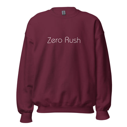 Maroon "Zero Rush" premium crew neck sweatshirt with ribbed cuffs, soft fleece lining, and comfortable fit.