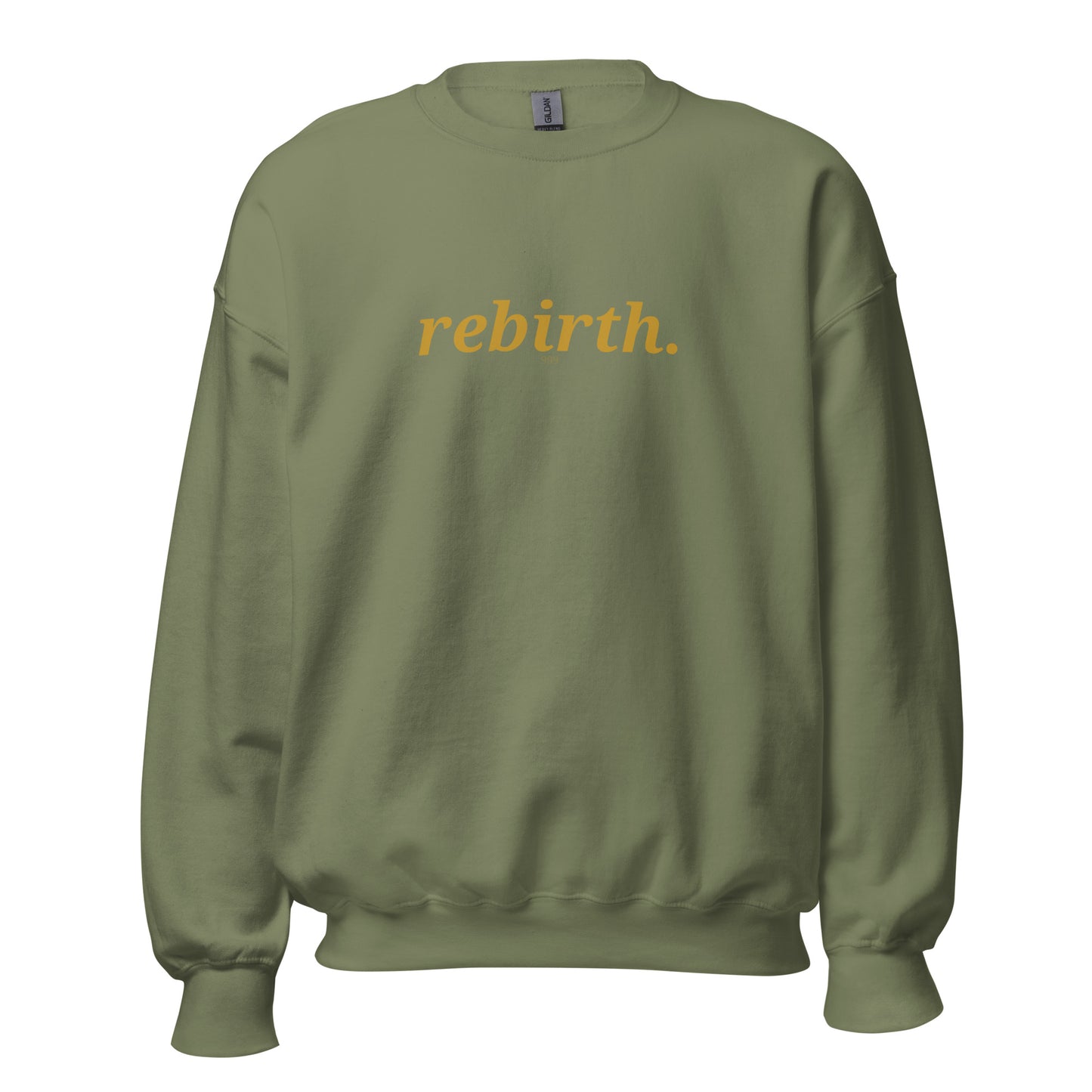 Military green sweatshirt with the word "rebirth." printed on the front, available in color options navy blue, green, maroon, gray, and pink, available in sizes S to 3XL.