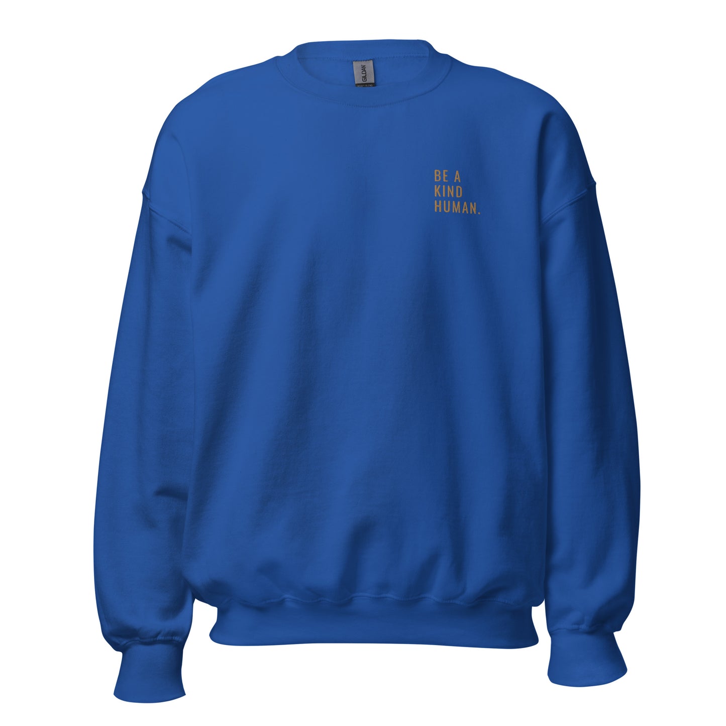 Royal blue "Be A Kind Human" premium crew neck sweatshirt with ribbed cuffs, soft fleece lining, and comfortable fit.