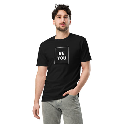 Men’s premium black tee with "Be You" slogan.