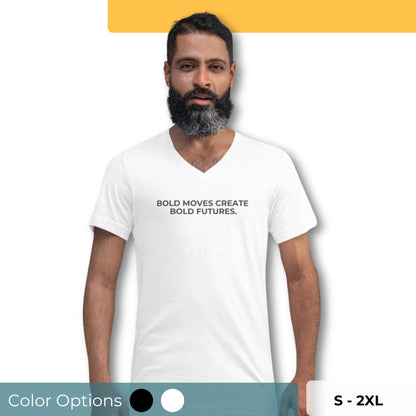 Man with a beard wearing a white v-neck tee with the text "Bold Moves Create Bold Futures" available in black and white, sizes S to 2XL.