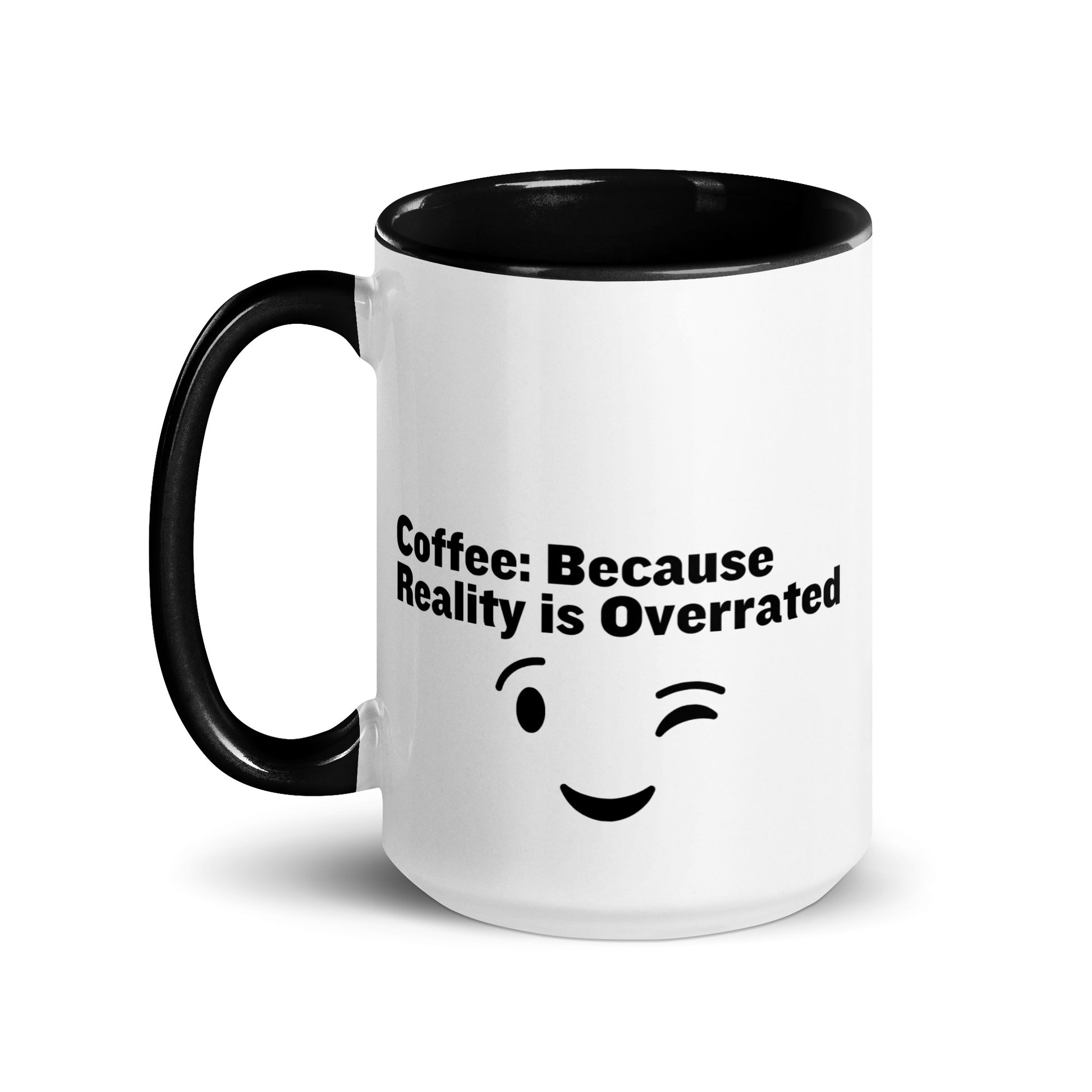 White ceramic mug with black on the inside and on the handle with the words, "Coffee: Because reality is overrated"