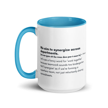 White ceramic mug with light blue inside and handle with word,"We aim to synergize across departments" followed by a humorous definition.