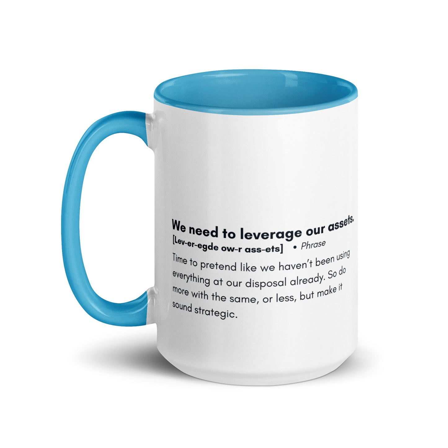 "Leverage Our Assets" Mug - Beyond the Boardroom