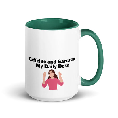 White ceramic mug with green on the inside and on the handle with words that say, "Caffeine and Sarcasm: My daily dose"