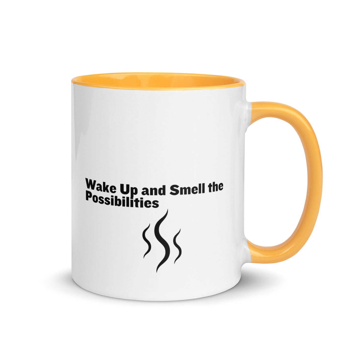 White ceramic mug with golden yellow inside and handle that says, "wake up and smell the possibilities"