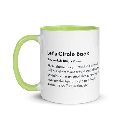 White ceramic mug with lime green inside and handle with the words, "Let's circle back"