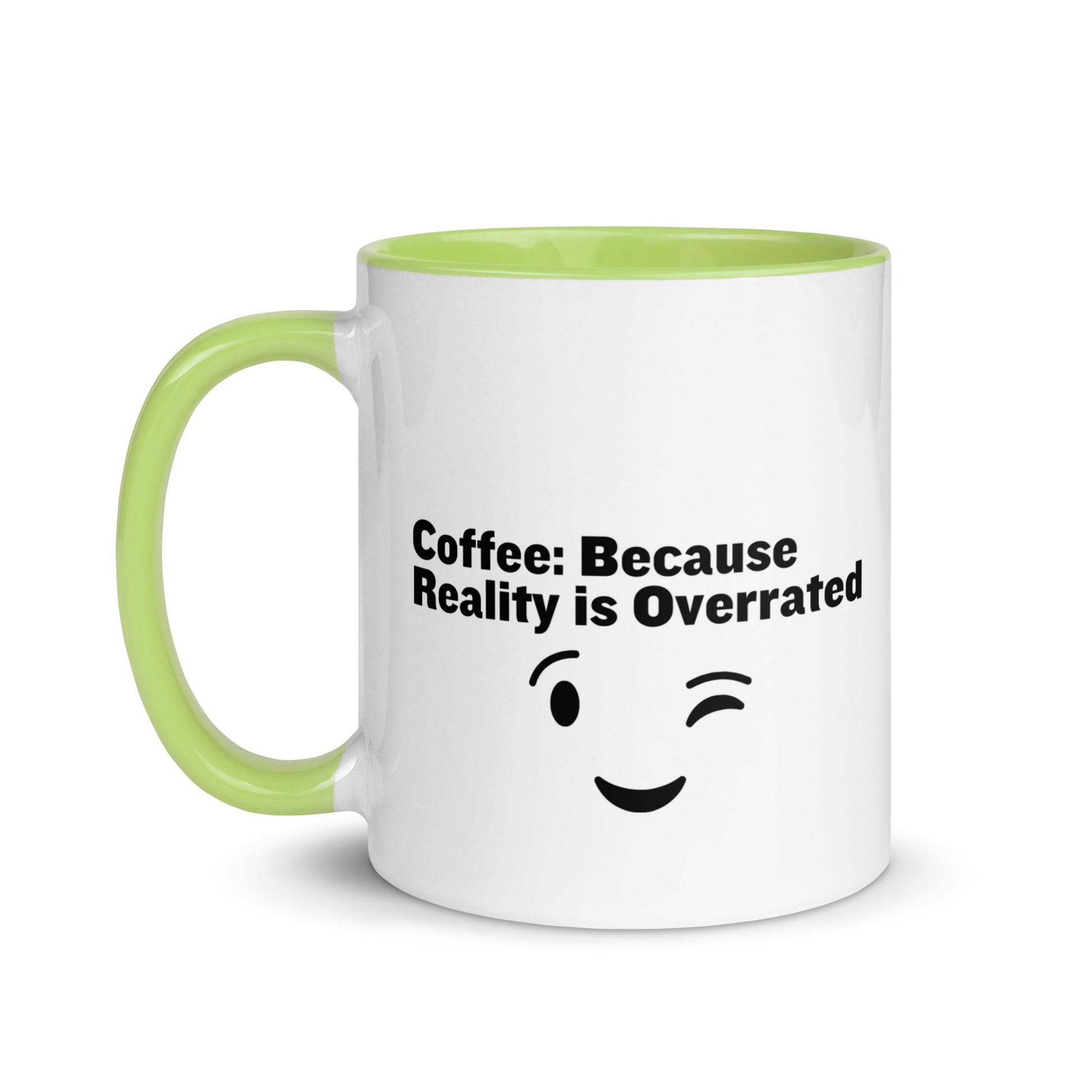 White ceramic mug with lime green on the inside and on the handle with the words, "Coffee: Because reality is overrated"