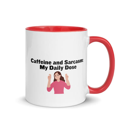 White ceramic mug with red on the inside and on the handle with words that say, "Caffeine and Sarcasm: My daily dose"