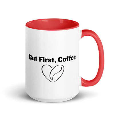 White ceramic mug with red on the inside and on the handle with words that say, "But first, coffee"