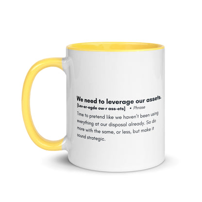 "Leverage Our Assets" Mug - Beyond the Boardroom