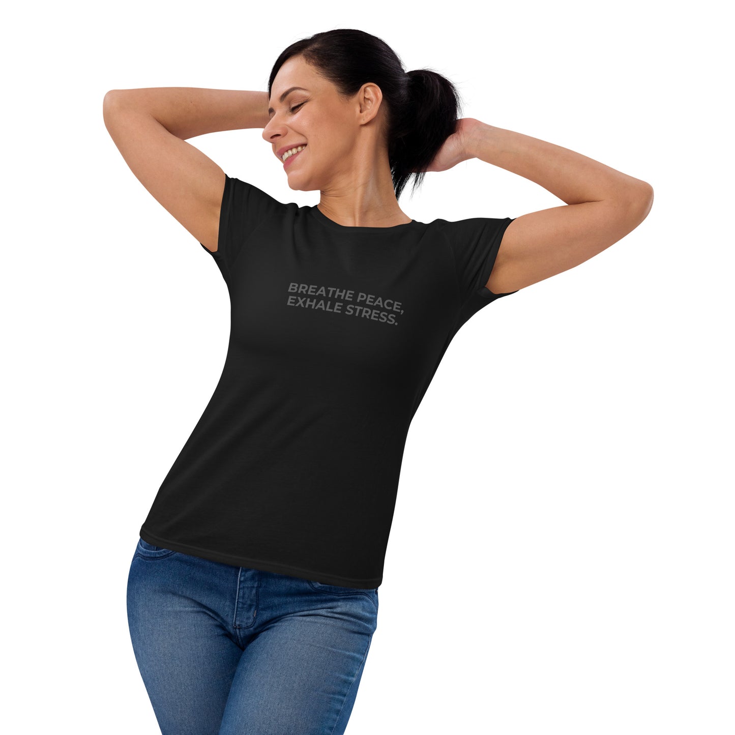 Women’s fitted black tee with the text "Breathe Peace, Exhale Stress".